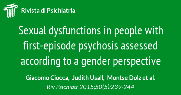 Sexual dysfunctions in people with first episode psychosis